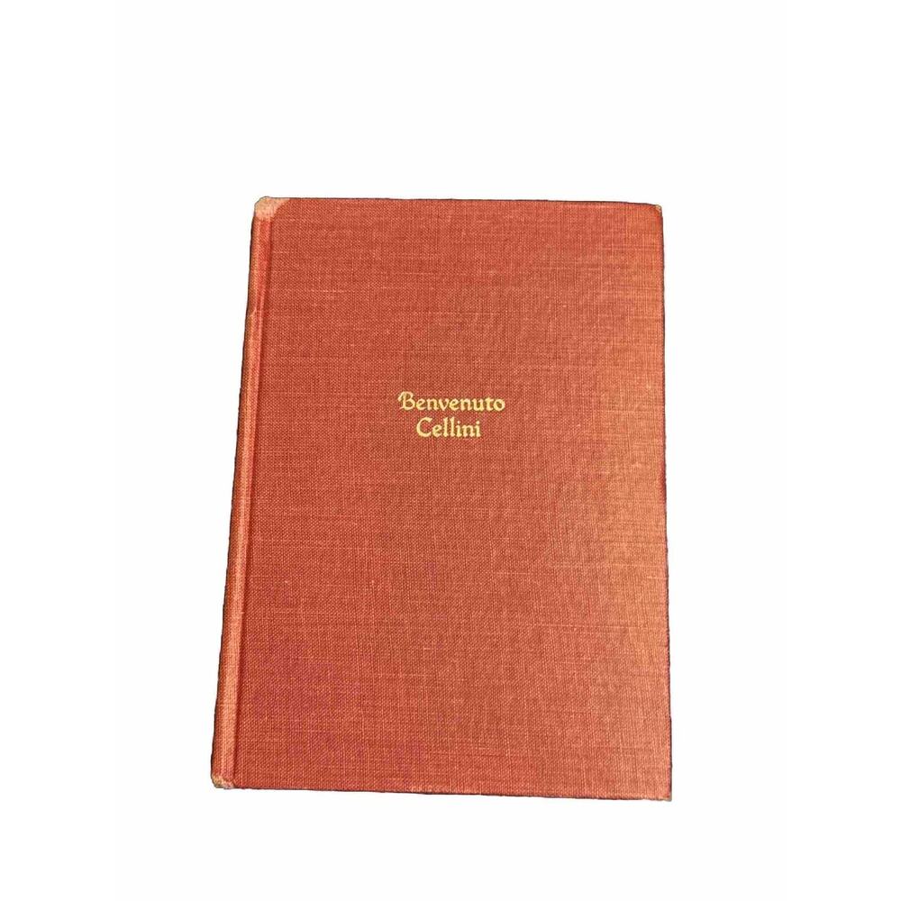 The Works of Cellini The‎ Autobiography of Benvenuto Cellini Red Hardcover 1927